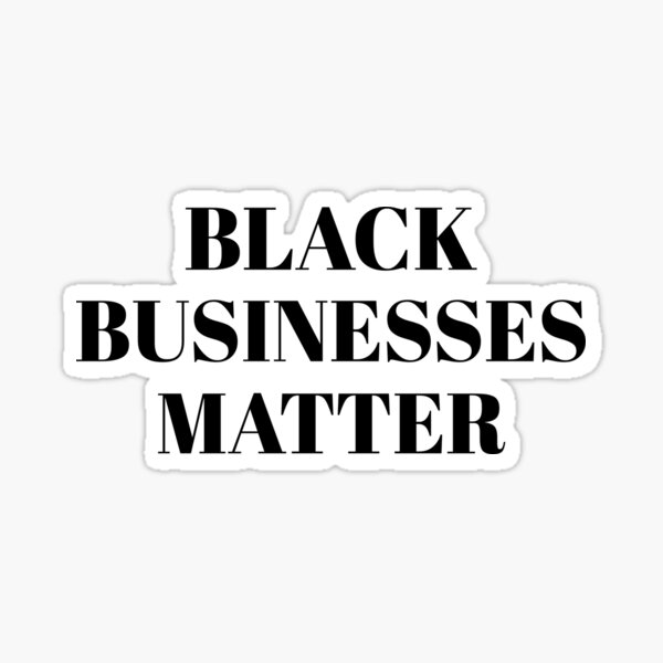 Item preview, Black Businesses Matter | More BLM Movement Evolution | Shop Black SBA designed and sold by Equality Gallery.