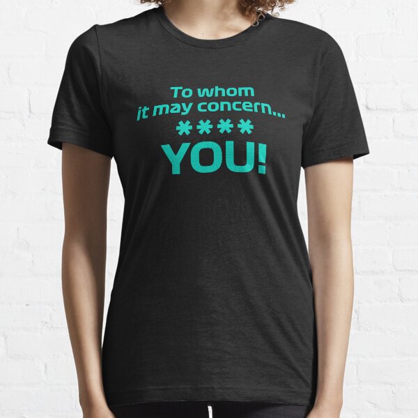 To whom it may concern - F1 Team Radio Essential T-Shirt