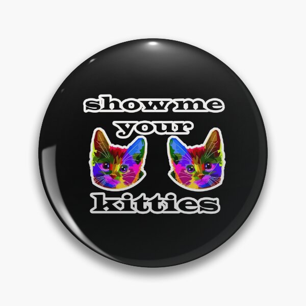 Item preview, Show Me Your Kitties designed and sold by AbrasiveApparel.
