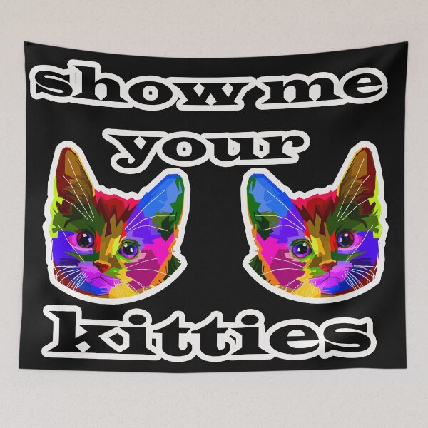 Item preview, Show Me Your Kitties designed and sold by AbrasiveApparel.