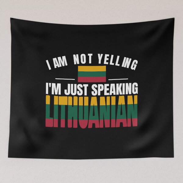 Item preview, I'm Not Yelling I'm Lithuanian Flag T Shirt Merch designed and sold by PRINTS2HOT.