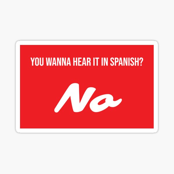 "You wanna hear it in spanish? Stiles spanish quote " Sticker by