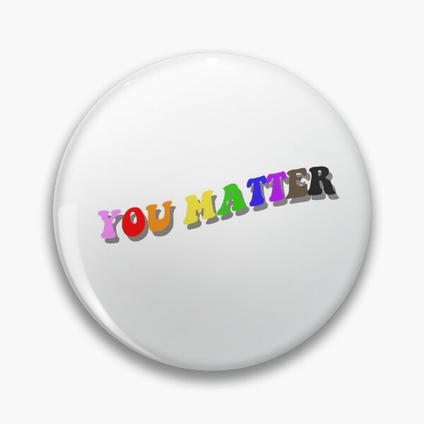 Item preview, you matter  designed and sold by Reyaaa.