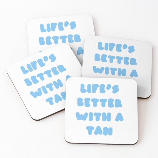Item preview, life's better with a tan - blue designed and sold by carleemarkle.