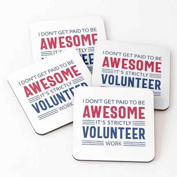 Item preview, Volunteer Quote Funny Appreciation Gift, I Don't Get Paid to Be Awesome, It's Strictly Volunteer Work designed and sold by SVShare.