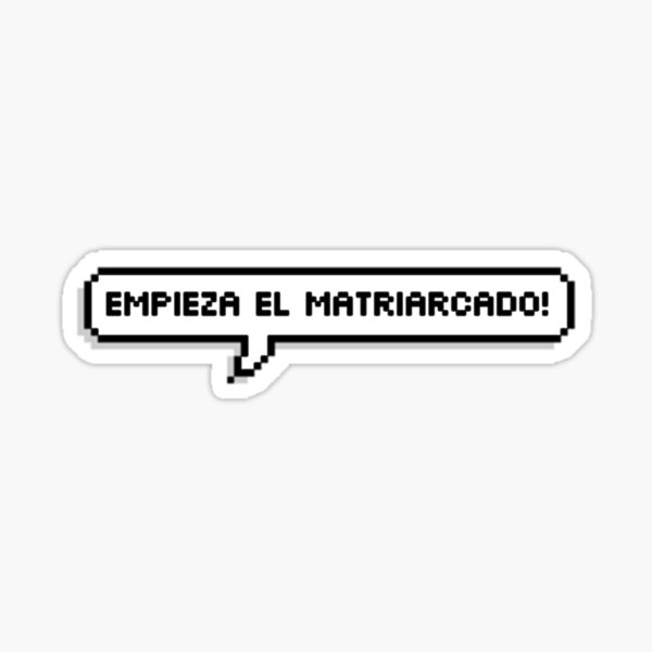 Item preview, empieza el matriarcado! designed and sold by LadyKaramazov.