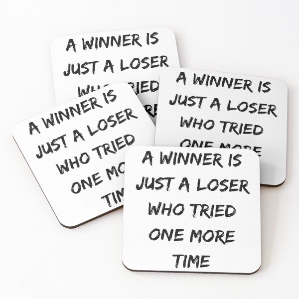 Item preview, A Winner Is Just A Loser Who Tried One More Time designed and sold by ZakDzGeek.