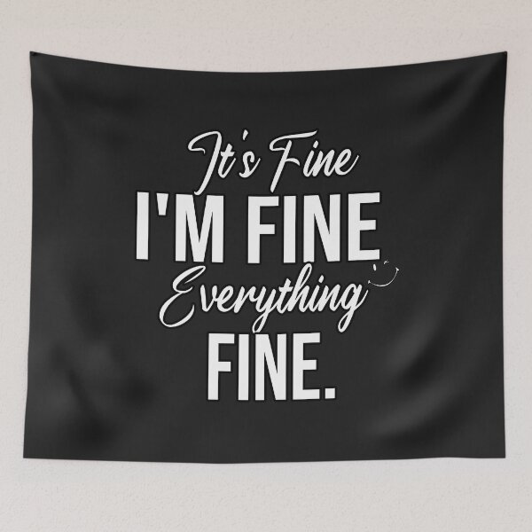 Item preview, Everything is Fine, Funny Graphic Tee,Motivational Tee, Funny Tee, It's Fine,I'm Fine,Everything is Fine Shirt,Sarcastic Shirt,Introvert Tee designed and sold by REDDLINE.