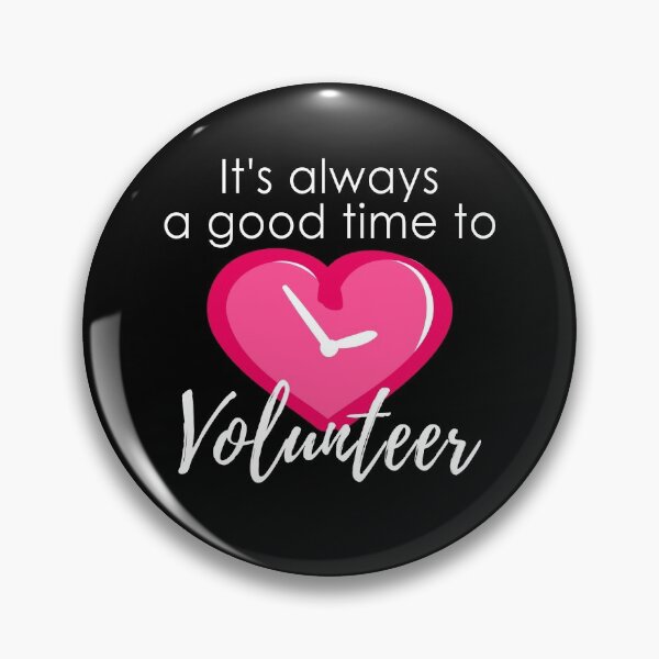 Item preview, It's Always a Good Time to Volunteer Quote with Heart, Cute Volunteer Appreciation Gift designed and sold by SVShare.