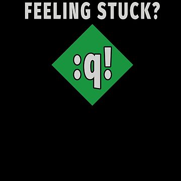 Artwork thumbnail, Feeling Stuck? Vi/Vim humor for linux/unix administrators and users by smartfoxes