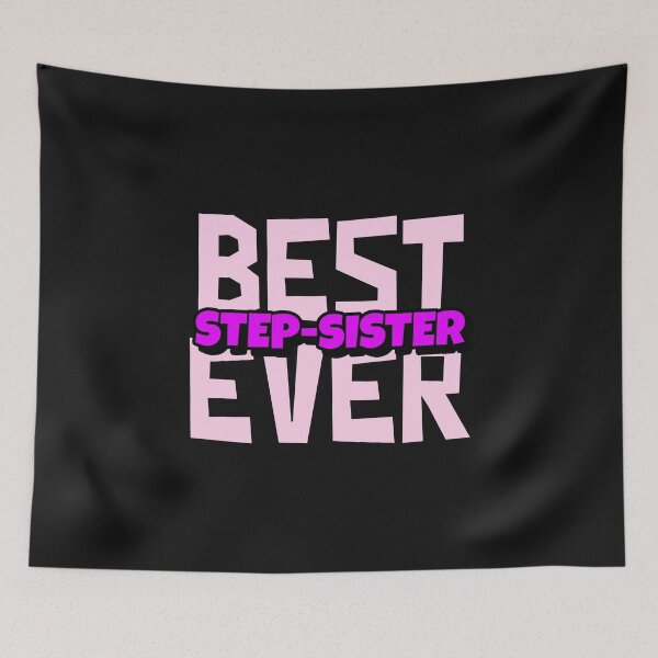 Item preview, Best step-sister ever designed and sold by IcyTees.