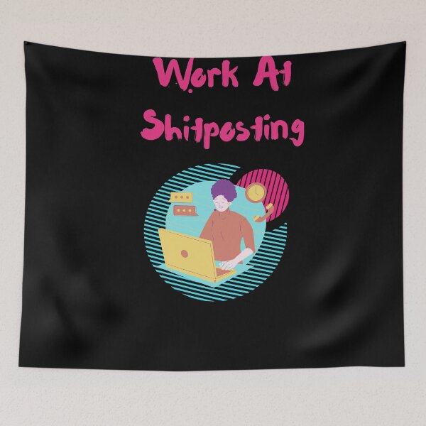 Item preview, Work at shitposting designed and sold by Artwork-Station.