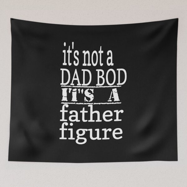 Item preview, IT'S NOT A DAD BOD designed and sold by leicha.