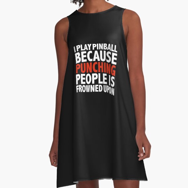 Item preview, I play pinball I play cricket because punching people is frowned upon designed and sold by losttribe.