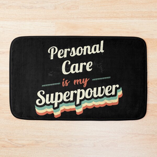 Item preview, Personal Care is my Superpower  designed and sold by Custom365.