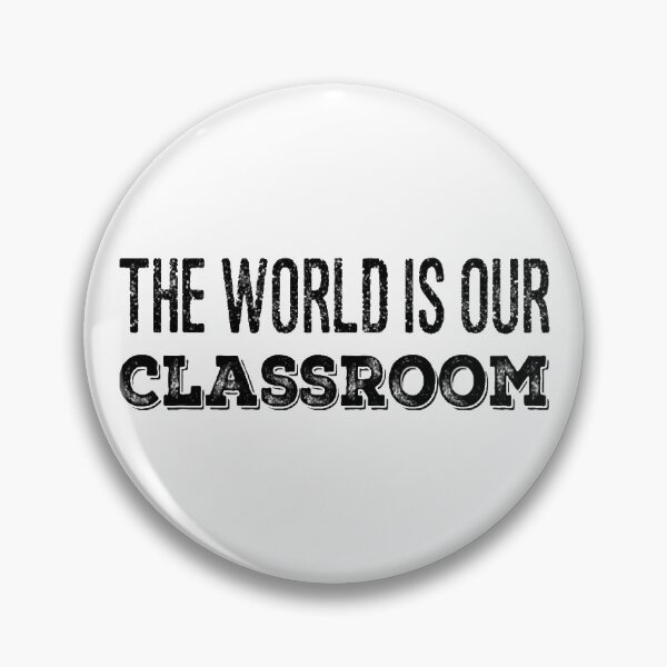 Item preview, The World is Our Classroom designed and sold by LLBee.