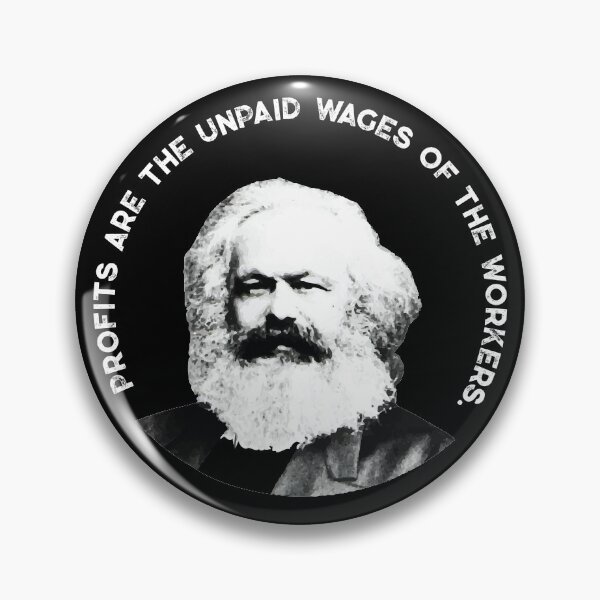 Item preview, Profits are the unpaid wages of the workers. Karl Marx designed and sold by LeftistLucy.