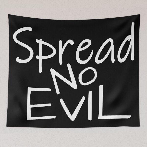 Item preview, Spread No Evil designed and sold by justsmilestupid.