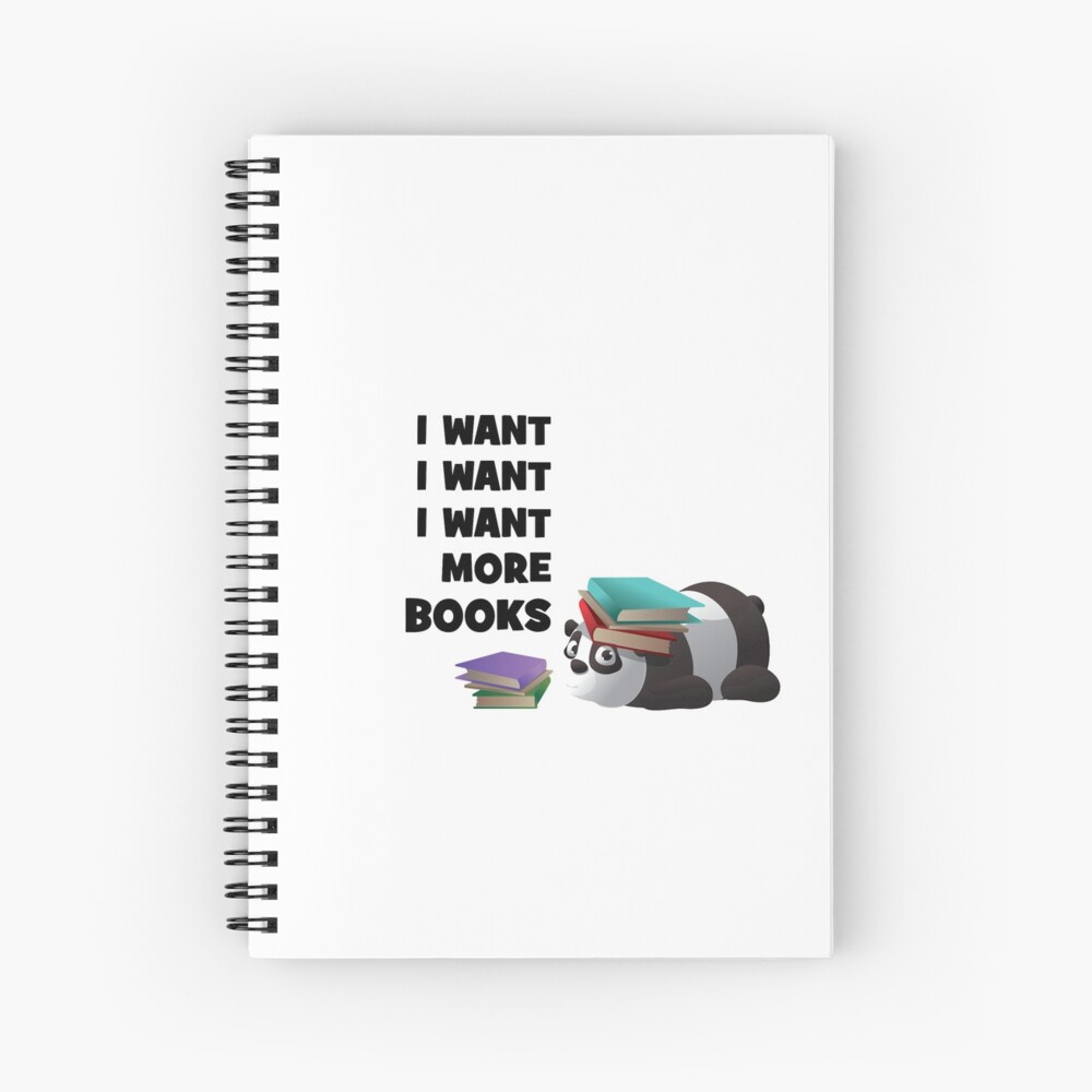 I Want More Books Panda National Reader Day Spiral Notebook
