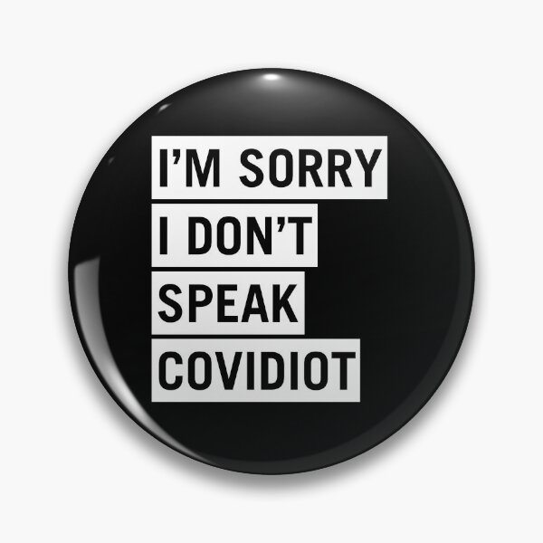 Item preview, I'm Sorry I Don't Speak Covidiot designed and sold by christianadams.