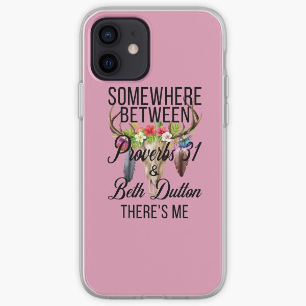 somewhere between proverbs 31 and beth dutton theres me iPhone Soft Case