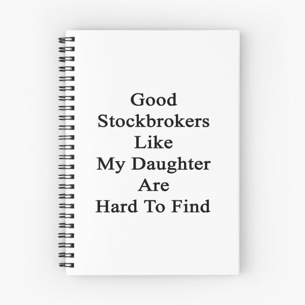Item preview, Good Stockbrokers Like My Daughter Are Hard To Find  designed and sold by supernova23.