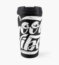 Good Vibes - Feel Good T-Shirt Design Travel Mug
