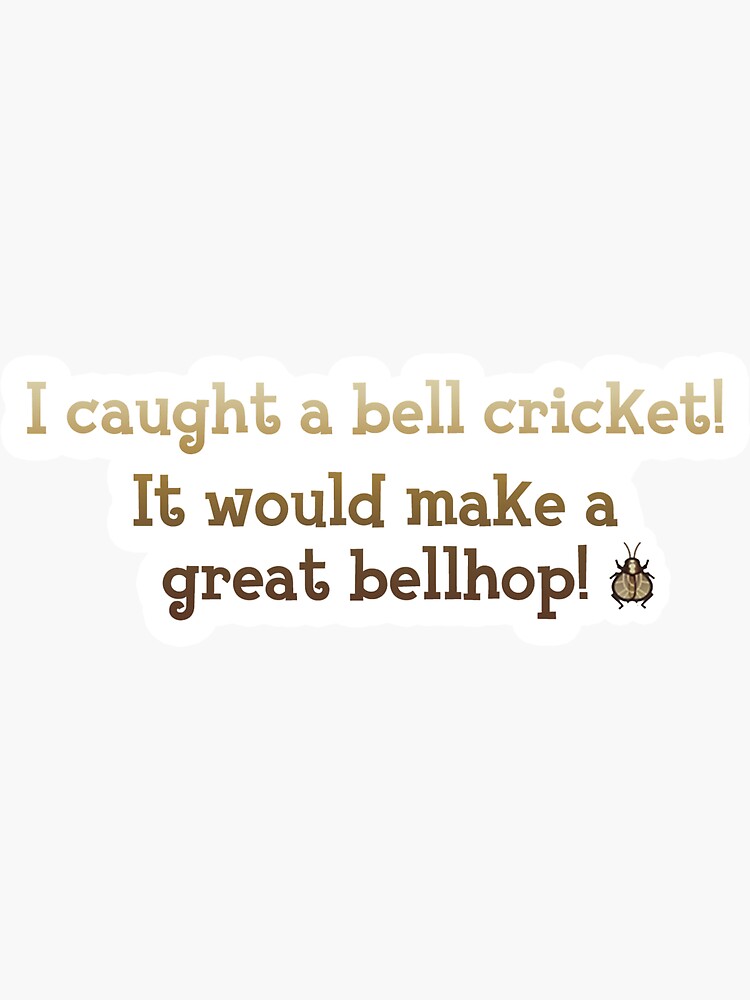 "ACNH Bell Cricket Pun" Sticker for Sale by LMCDesigns Redbubble