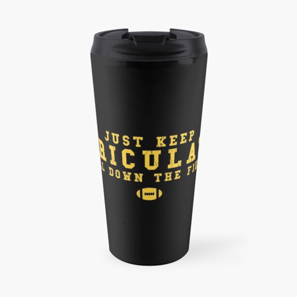 KANSAS CITY, KC, JUST KEEP MATRICULATING THE BALL DOWN THE FIELD BOYS, FUNNY SHIRT Travel Mug