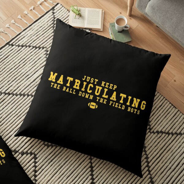 KANSAS CITY, KC, JUST KEEP MATRICULATING THE BALL DOWN THE FIELD BOYS, FUNNY SHIRT Floor Pillow