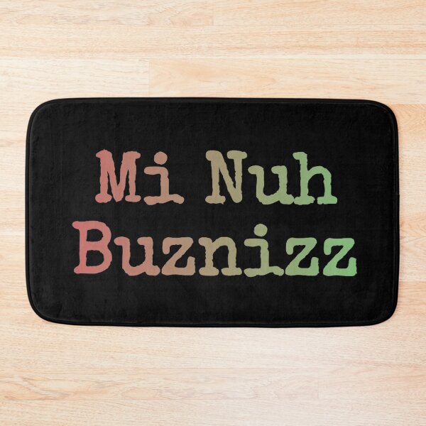 Item preview, Mi Nuh Buznizz designed and sold by JAMAICAMERCH.
