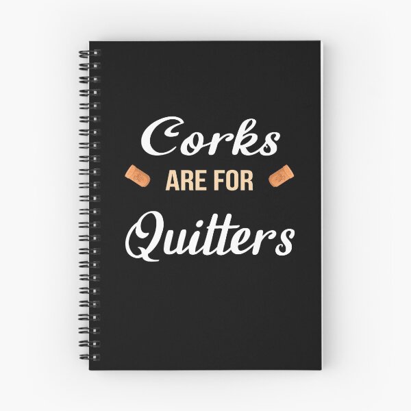 Item preview, Corks Are For Quitters designed and sold by ELAB27.