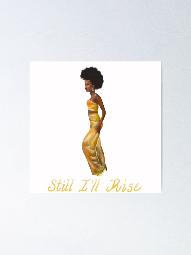Still I'll rise -light - black girl with Afro hair, shimmering gold dress  and dark brown skin side profile. " Poster for Sale by Artonmytee |  Redbubble