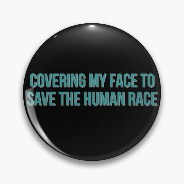 Item preview, Covering My Face To Save The Human Race designed and sold by Artsy-Sydney.