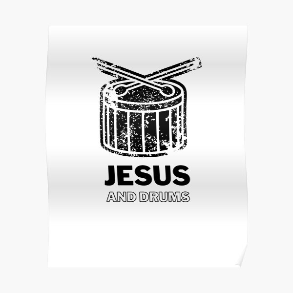 Drummer For Jesus Posters Redbubble