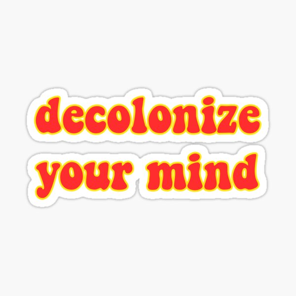 Item preview, Decolonize Your Mind designed and sold by Katelyn Thomson.