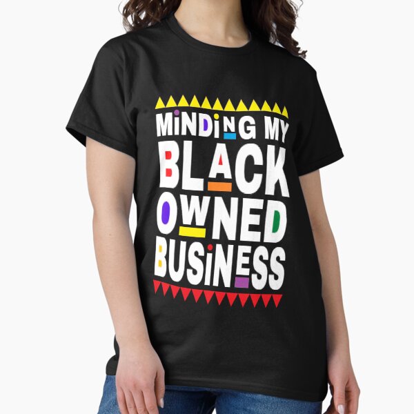 Item preview, Minding My Black Owned Business Black Lives Matter Design 1 designed and sold by rieriecoils1.