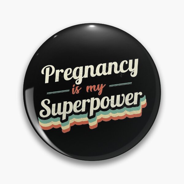 Item preview, Pregnancy is my Superpower  designed and sold by Custom365.