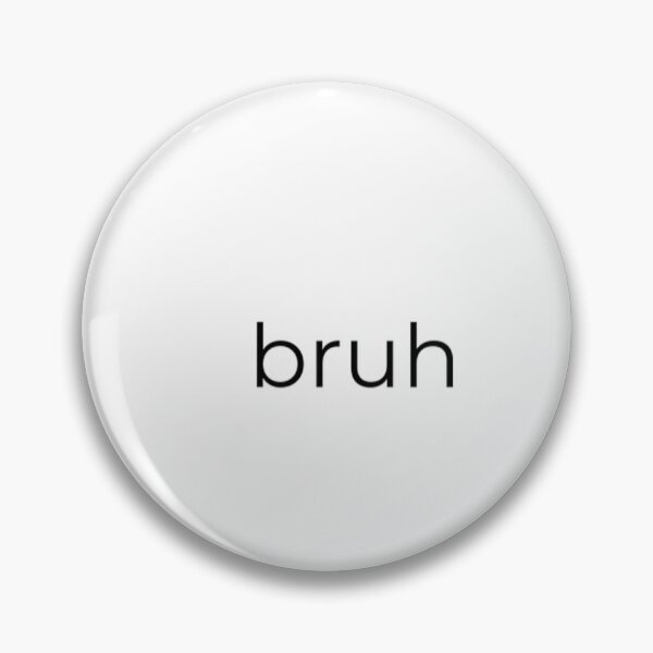 Item preview, "bruh" Meme Minimalist Design designed and sold by AubRutz.