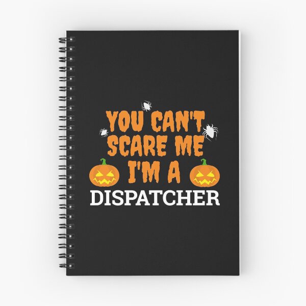 Item preview, Can't scare me  I'm a dispatcher Halloween designed and sold by losttribe.