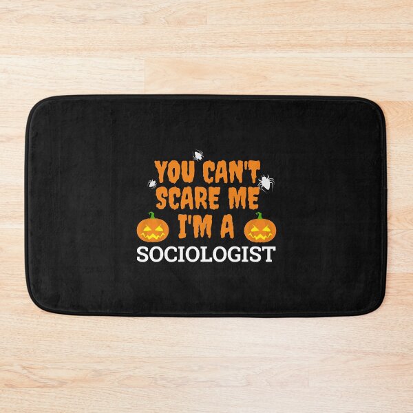 Item preview, Can't scare me  I'm a sociologist Halloween designed and sold by losttribe.