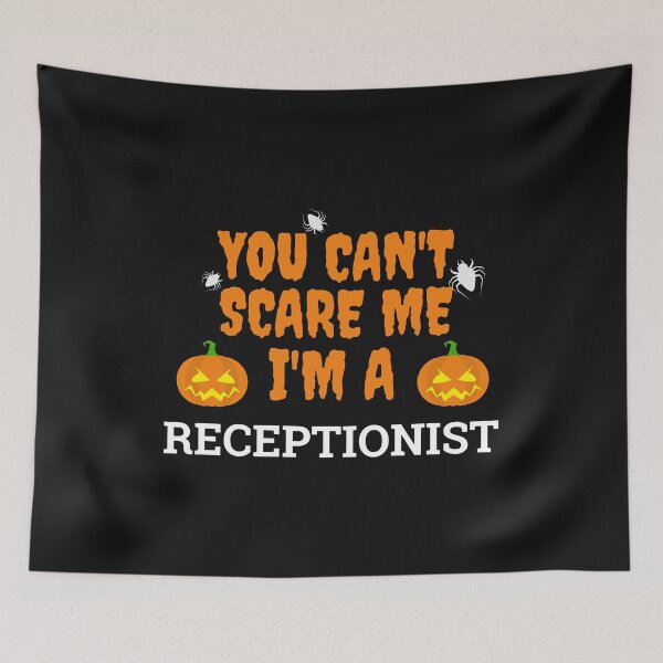 Item preview, Can't scare me  I'm a receptionist Halloween designed and sold by losttribe.
