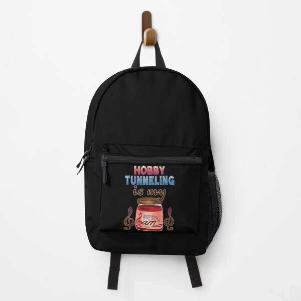 Hobby Tunneling Is My Jam Backpack