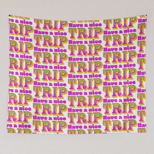 Item preview, Have A Nice Trip designed and sold by Li1-Sushi-V3rt.