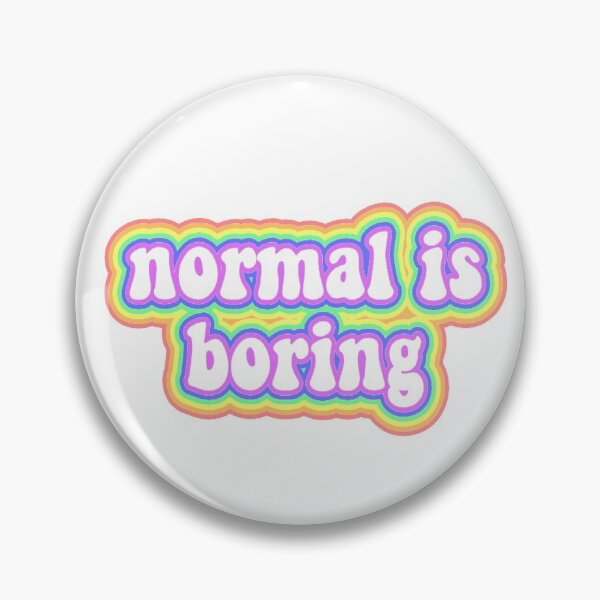 Item preview, Normal Is Boring designed and sold by marsdesignsss.