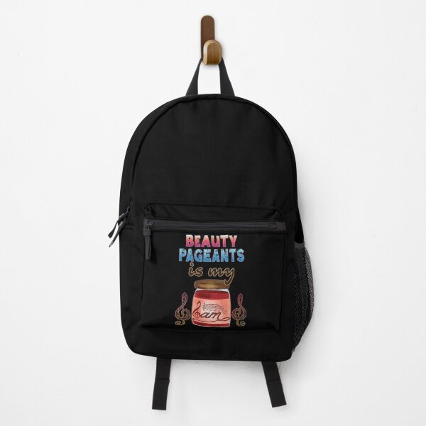 Beauty Pageants Is My Jam Backpack