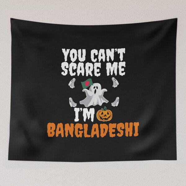 Item preview, Can't scare me I'm Bangladeshi Halloween Bangladesh Bengali designed and sold by losttribe.