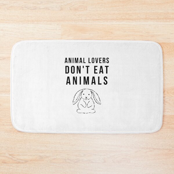 Item preview, animal lovers dont eat animals bebas neue font (black text) designed and sold by quinnhopp.
