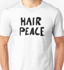 Hair Peace Unisex T-Shirt