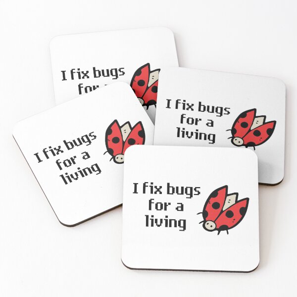 Item preview, I fix bugs for a living designed and sold by dev-tats.